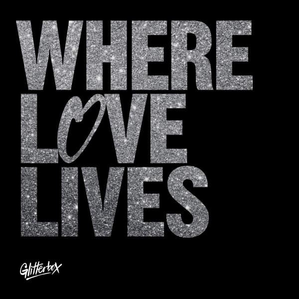 Glitterbox - Where Love Lives (Volume 1)